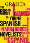 Granta 113: The Best of Young Spanish-Language Novelists